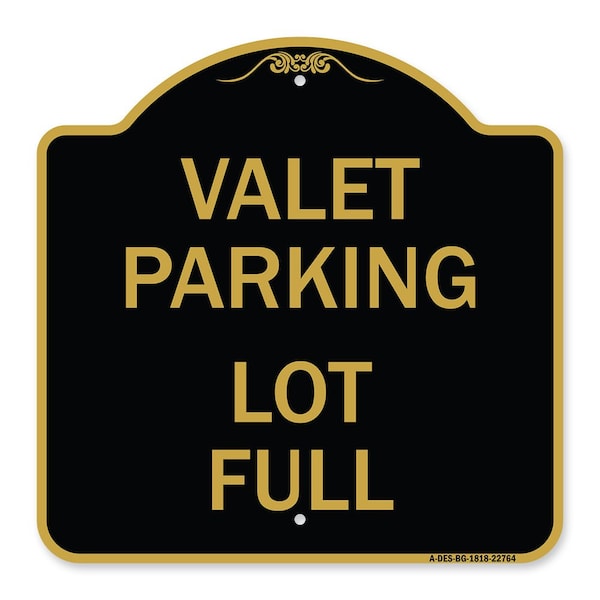 Signmission Designer Series Sign-Valet Parking Lot Full, Black & Gold Aluminum Sign, 18" x 18", BG-1818-22764 A-DES-BG-1818-22764 - main